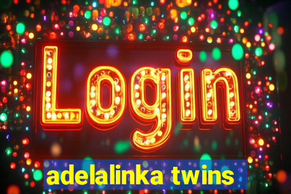 adelalinka twins